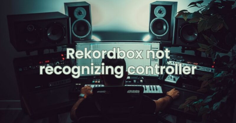 Rekordbox not recognizing controller