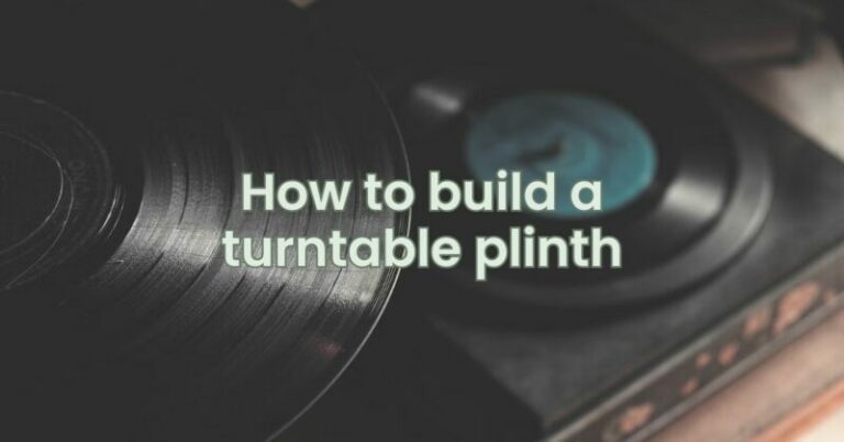 How to build a turntable plinth - All For Turntables