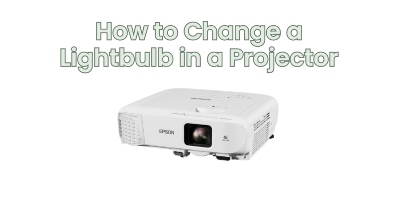 How to Change a Lightbulb in a Projector