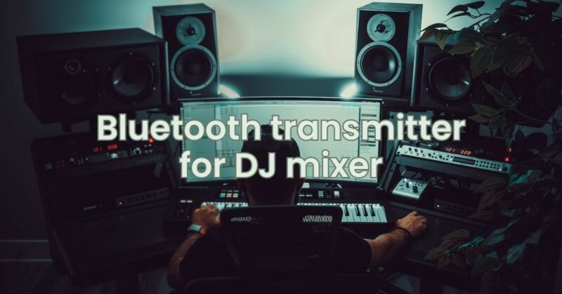 Bluetooth transmitter for DJ mixer