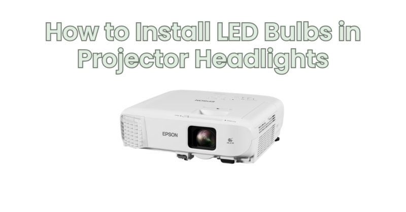 How to Install LED Bulbs in Projector Headlights