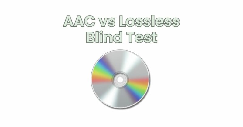 AAC vs Lossless Blind Test