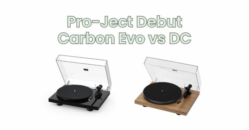 Pro-Ject Debut Carbon Evo vs DC