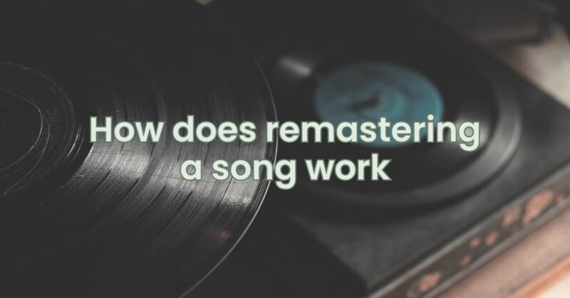 how-does-remastering-a-song-work-all-for-turntables