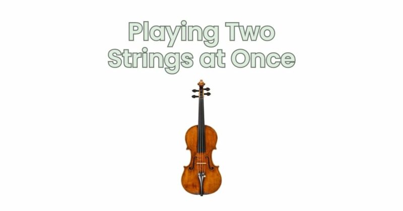 Playing Two Strings at Once