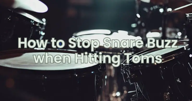 How to Stop Snare Buzz when Hitting Toms