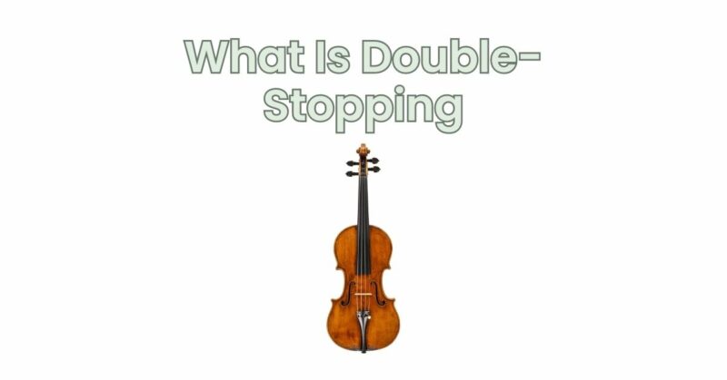 What Is Double-Stopping