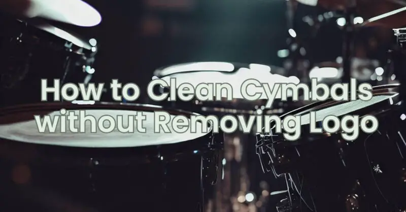 How to Clean Cymbals without Removing Logo