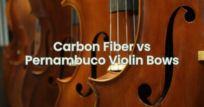 Carbon Fiber vs Pernambuco Violin Bows