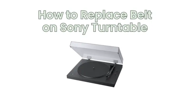 How to Replace Belt on Sony Turntable