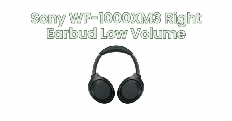 Sony WF-1000XM3 Right Earbud Low Volume