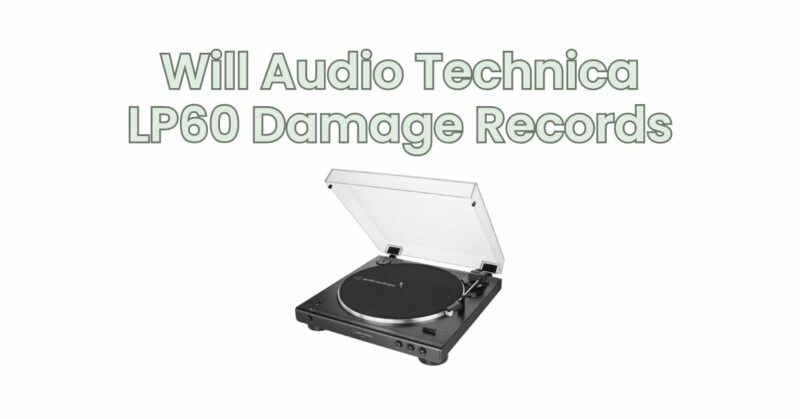 Will Audio Technica LP60 Damage Records