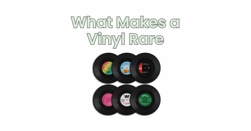 What Makes a Vinyl Rare