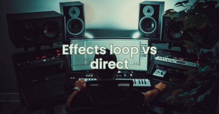 Effects loop vs direct - All For Turntables