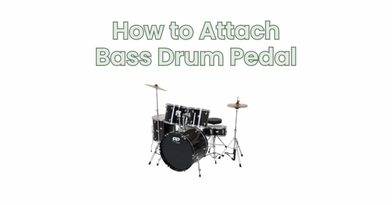 How to Attach Bass Drum Pedal