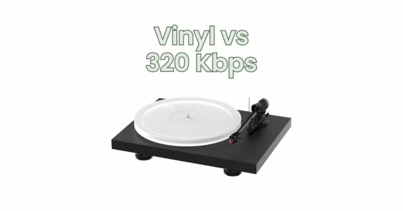Vinyl vs 320 Kbps