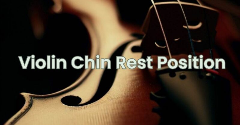 Violin Chin Rest Position