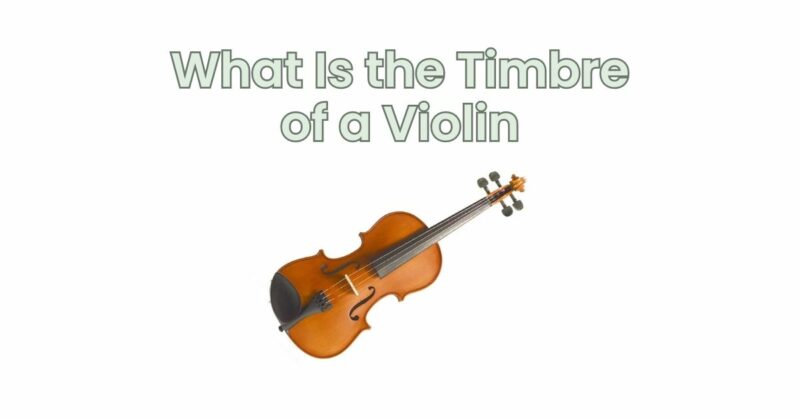 What Is the Timbre of a Violin