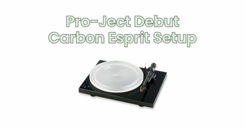 Pro-Ject Debut Carbon Esprit Setup
