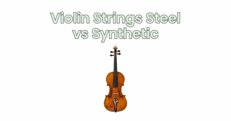 Violin Strings Steel vs Synthetic