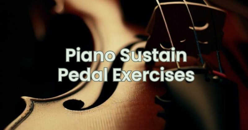 Piano Sustain Pedal Exercises