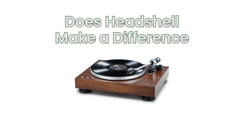 Does Headshell Make a Difference