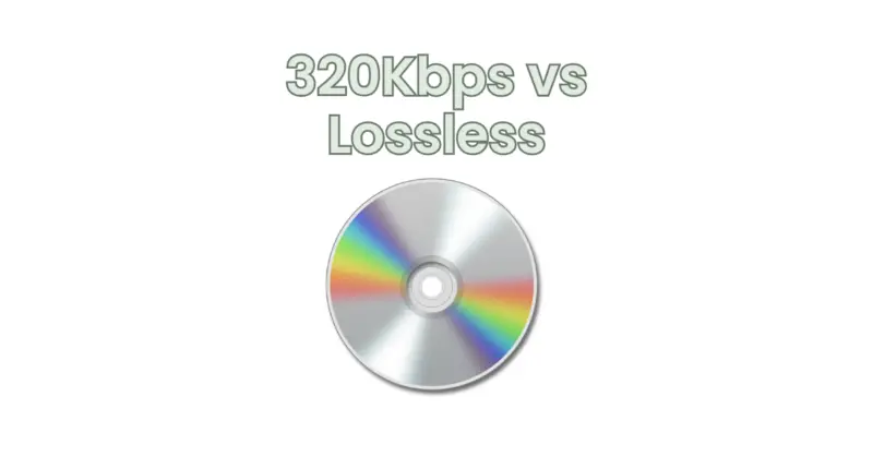 320Kbps vs Lossless