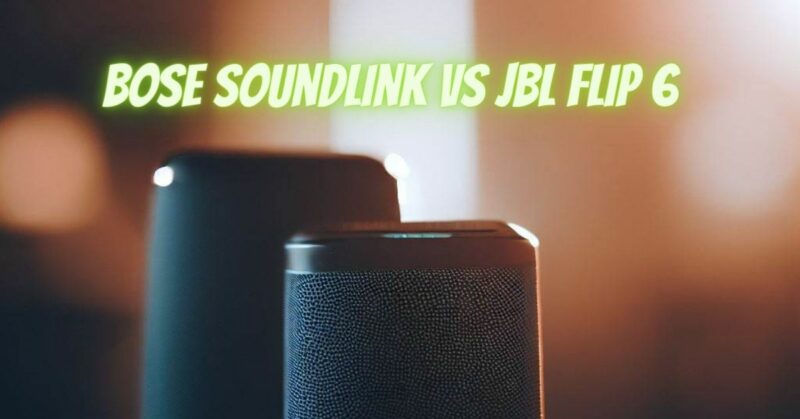 bose vs flip 6