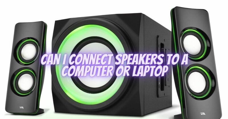 Can I connect speakers to a computer or laptop