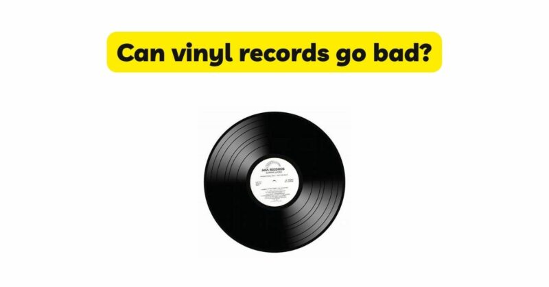 Can vinyl records go bad? - All For Turntables