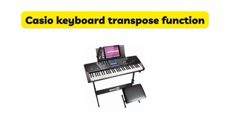 Casio keyboard transpose function