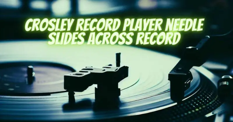 Crosley record player needle slides across record