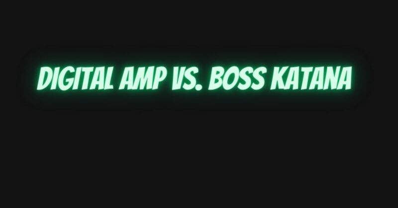 Digital amp vs. Boss Katana