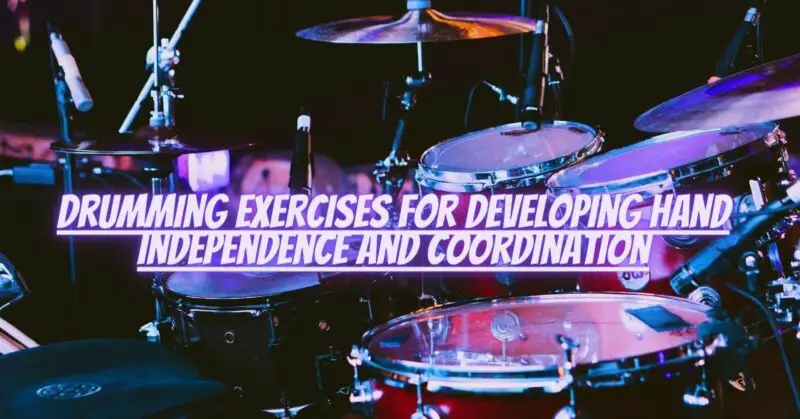 Drumming exercises for developing hand independence and coordination