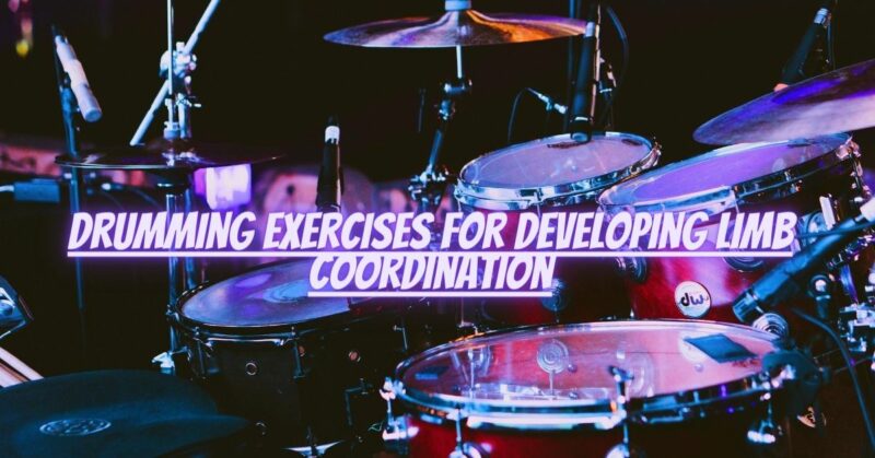 Drumming exercises for developing limb coordination