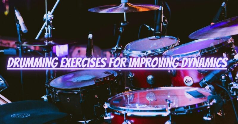 Drumming exercises for improving dynamics