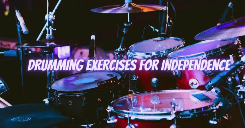 Drumming exercises for independence