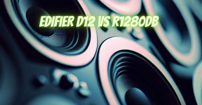 Edifier D12 vs R1280DB