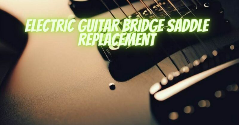 Electric Guitar Bridge Saddle replacement