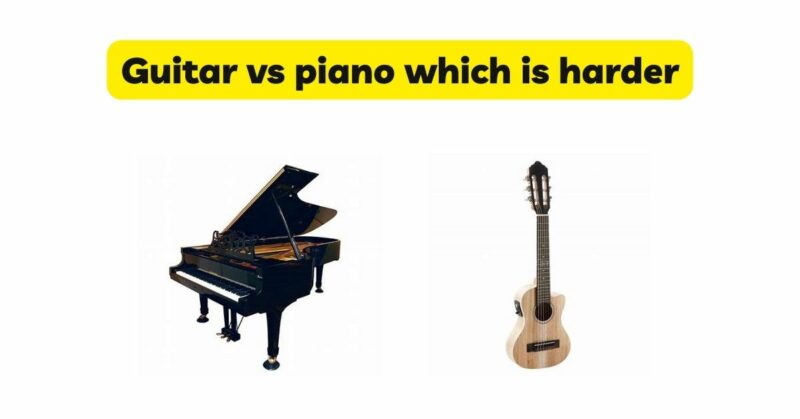 Guitar vs piano which is harder