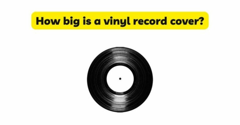 How Big Is A Vinyl Record Cover