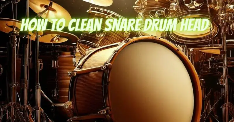 How to clean snare drum head