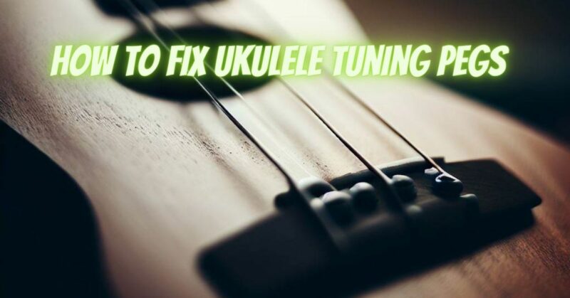 How to fix ukulele tuning pegs