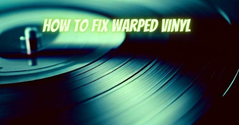 how-to-fix-warped-vinyl-all-for-turntables