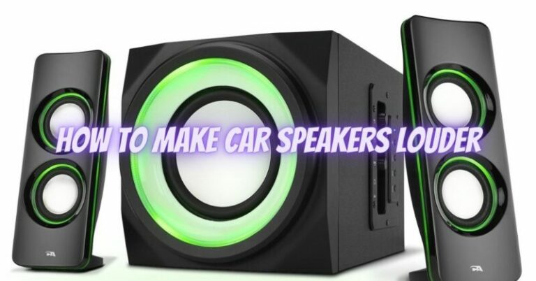 How to make car speakers louder - All For Turntables