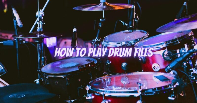 How to play drum fills