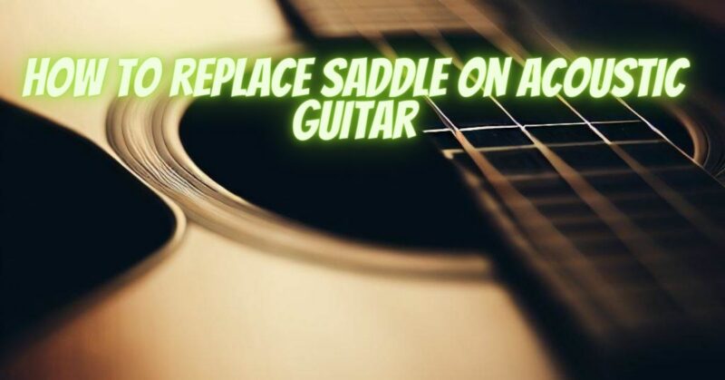 How to replace saddle on acoustic guitar