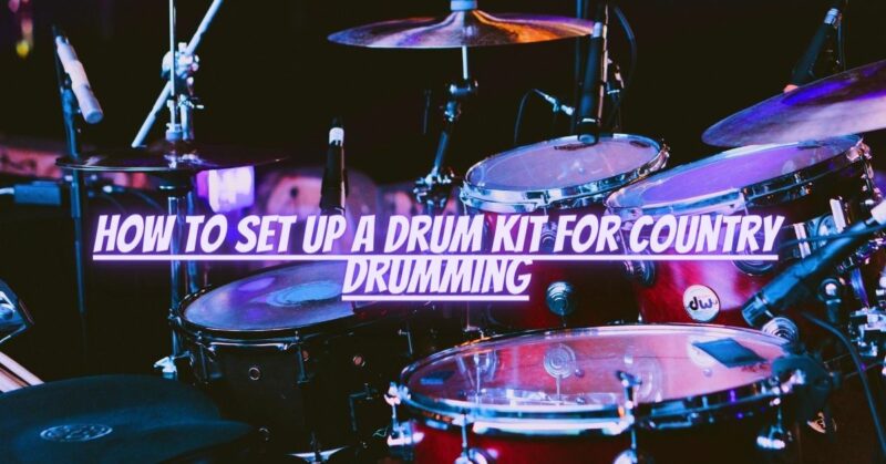 How to set up a drum kit for country drumming