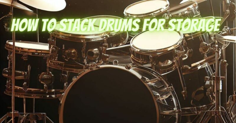 How to stack drums for storage