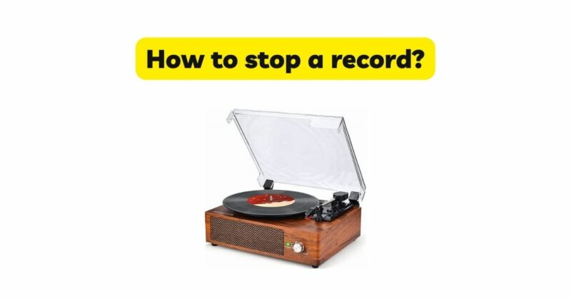 How to stop a record?